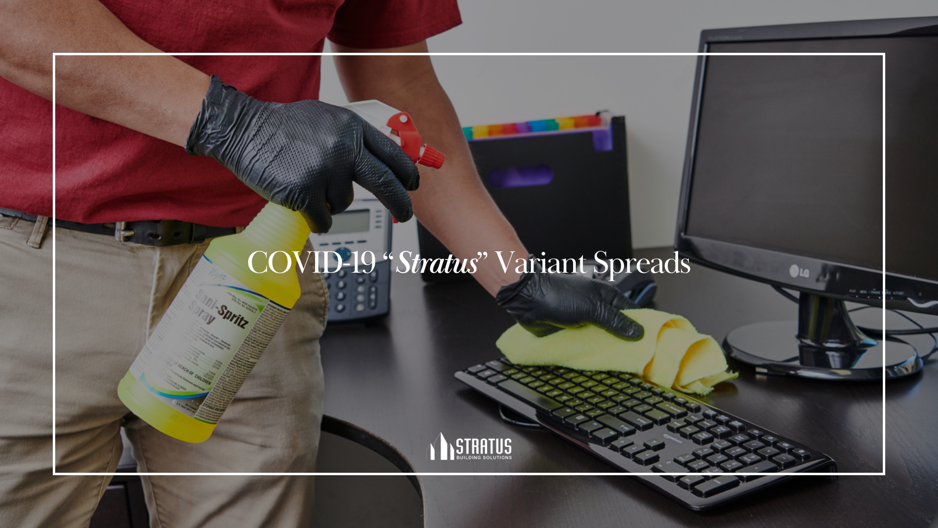 COVID-19 “Stratus” Variant – Certified Disinfecting Services | StratusClean