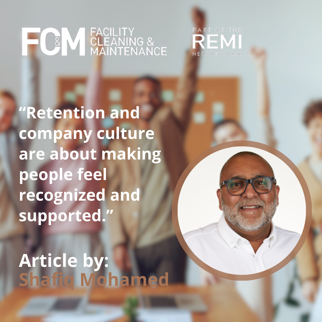 An image of united workers in an office, with a headshot of Shafiq Mohamed and a quote that says: "Retention and company culture are about making people feel recognized and supported", with a logo of FC&M Magazine